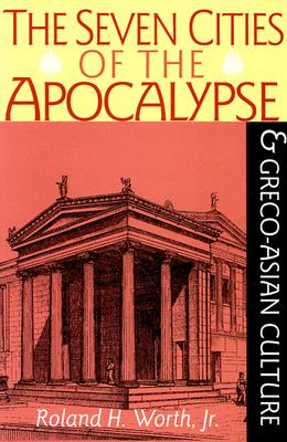 Image for The Seven Cities of the Apocalypse and Greco-Asian Culture