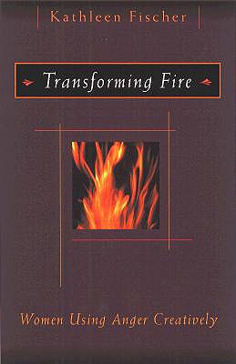 Image for Transforming Fire: Women Using Anger Creatively