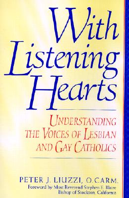 With Listening Hearts: Understanding the Voices of Lesbian and Gay Catholics