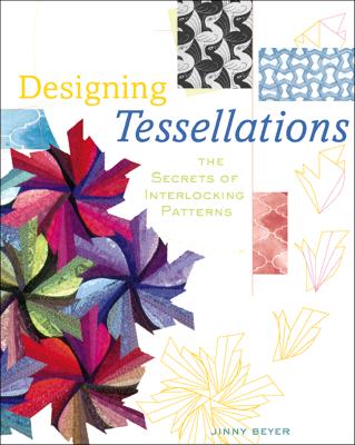 Designing Tessellations : The Secrets of Interlocking Patterns
