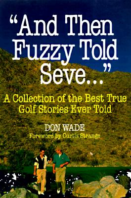 And Then Fuzzy Told Seve . . .