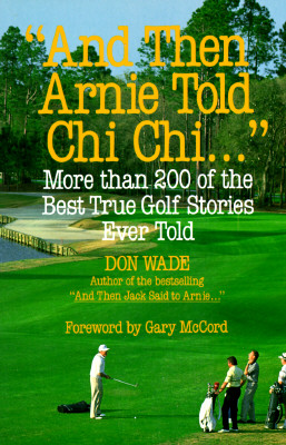 Image for "And Then Arnie Told Chi Chi . . . "