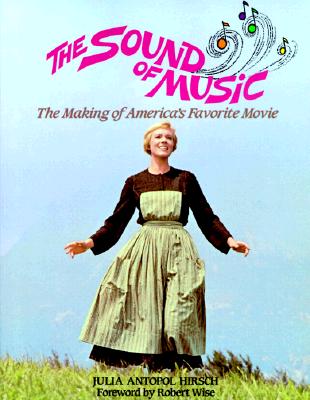 The Sound of Music: The Making of America's Favorite Movie