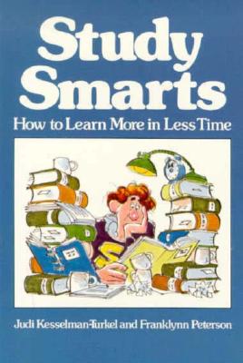 Image for Study Smarts: How to Learn More in Less Time Study Smarts: How to Learn More in Less Time