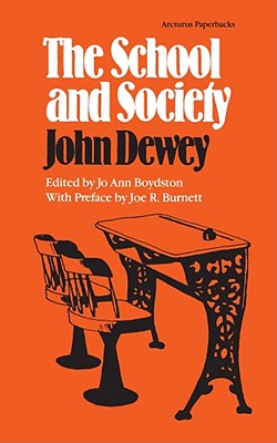 The School and Society (Arcturus Paperbacks; AB 151)