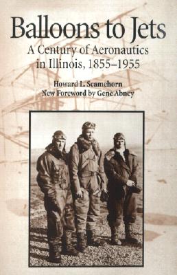 Balloons to Jets: A Century of Aeronautics in Illinois, 1855-1955