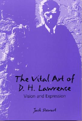 The Vital Art of D. H. Lawrence: Vision and Expression