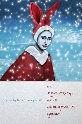 On the Cusp of a Dangerous Year (Crab Orchard Series in Poetry)