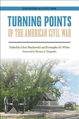 Turning Points of the American Civil War (Engaging the Civil War)
