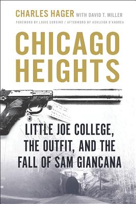 Image for Chicago Heights: Little Joe College, the Outfit, and the Fall of Sam Giancana