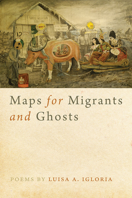 Maps for Migrants and Ghosts (Crab Orchard Series in Poetry)