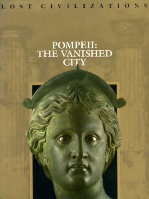 Pompeii: The Vanished City (Lost Civilizations)