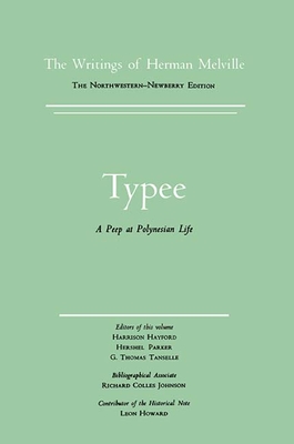 TYPEE - A PEEP AT POLYNESIAN LIFE THE WRITINGS OF HERMAN MELVILLE VOL. 1