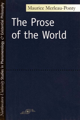 The Prose of the World (Studies in Phenomenology and Existential Philosophy)