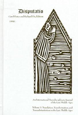 Disputatio Volume 3: Transformation, Translation, and Transubstantiation