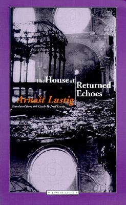 The House of Returned Echoes (Jewish Lives)
