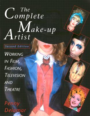 The Complete Make-Up Artist : Working in Film, Television, and Theatre