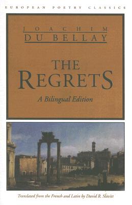 The Regrets (European Poetry Classics)