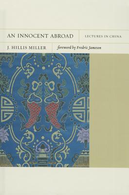 An Innocent Abroad: Lectures in China (Volume 21) (FlashPoints)