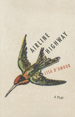 Airline Highway: A Play