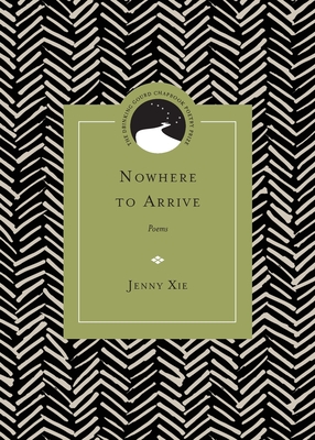 Nowhere to Arrive: Poems (Drinking Gourd Chapbook Poetry Prize)