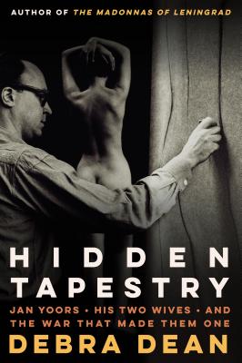 Image for Hidden Tapestry: Jan Yoors, His Two Wives, and the War That Made Them One