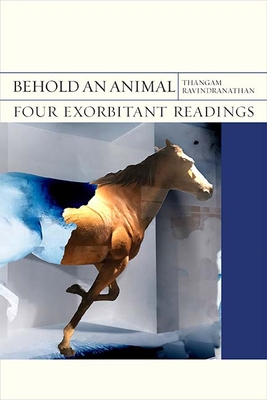 Behold an Animal: Four Exorbitant Readings (Volume 32) (FlashPoints)
