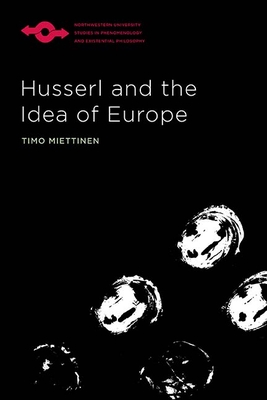 Husserl and the Idea of Europe (Studies in Phenomenology and Existential Philosophy)