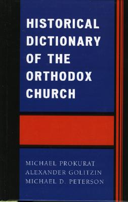 Historical Dictionary of the Orthodox Church