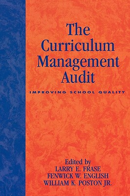 Image for The Curriculum Management Audit: Improving School Quality The Curriculum Management Audit: Improving School Quality