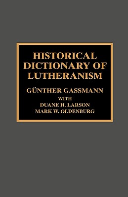 Historical Dictionary of Lutheranism