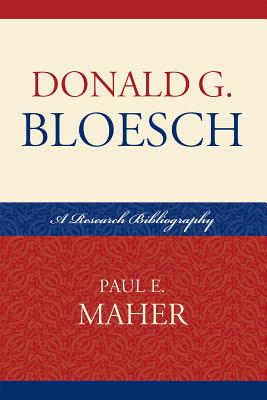 Donald G. Bloesch: A Research Bibliography [ATLA Publications Series 3]