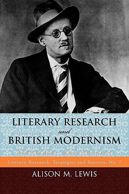 Literary Research and British Modernism: Strategies and Sources No.7