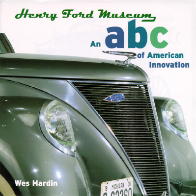 Image for Henry Ford Museum: An ABC of American Innovation Henry Ford Museum: An ABC of American Innovation