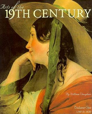 Arts of the 19th Century: 1780 To 1850