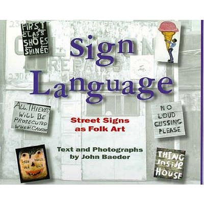 Sign Language: Street Signs As Folk Art