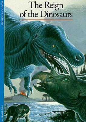 Image for The Reign of the Dinosaurs (Discoveries Series) The Reign of the Dinosaurs (Discoveries Series)