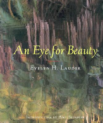 An Eye for Beauty : Photographs of Evelyn Lauder