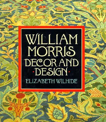 William Morris: Decor and Design