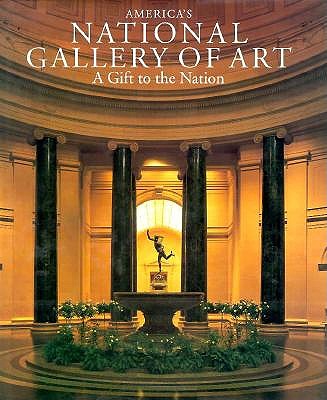 America's National Gallery of Art: A Gift to the Nation