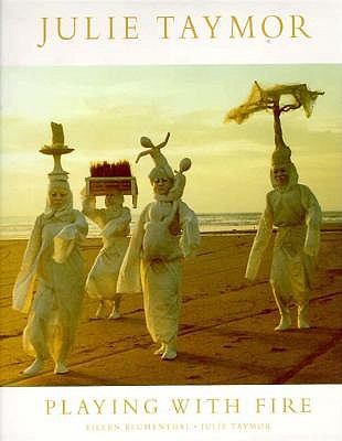 Julie Taymor, Playing With Fire: Theater Opera Film