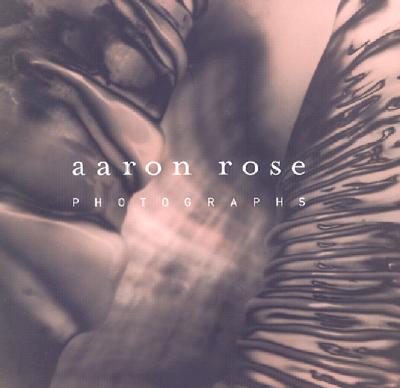 Image for Aaron Rose Photographs (Shrink-wrapped)