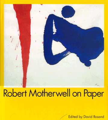 Robert Motherwell On Paper