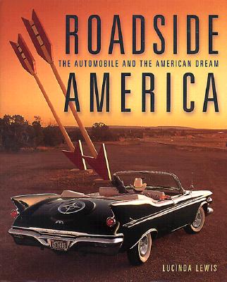 Roadside America: The Automobile and the American Dream