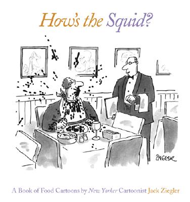 How's the Squid: A Book of Food Cartoons