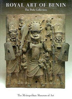 Royal Art of Benin: The Perls Collection in the Metropolitan Museum of Art