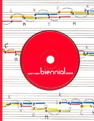 Whitney Biennial 2002: 2002 Bennial Exhibition
