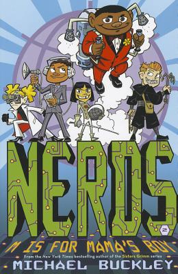 M is for Mama's Boy (NERDS - book 2) Buckley, Michael; Beavers, Ethen and Beckerman, Chad W.