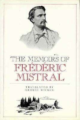 The Memoirs of Frederic Mistral