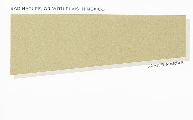 Bad Nature, or With Elvis in Mexico (New Directions Pearls) Image for Bad Nature, or With Elvis in Mexico (New Directions Pearls)